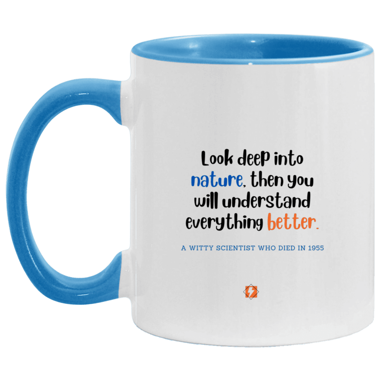 Ceramic Standard Mug 11oz with inspiring Einstein quote: E108 - Nature makes sense - Color: White/Light Blue