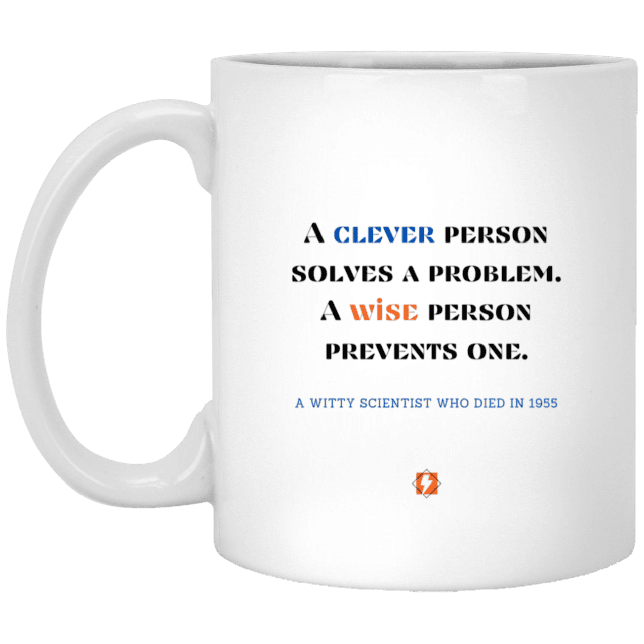 Ceramic Standard Mug 11oz with inspiring Einstein quote: E110 - Clever vs Wise - Color: Plain White