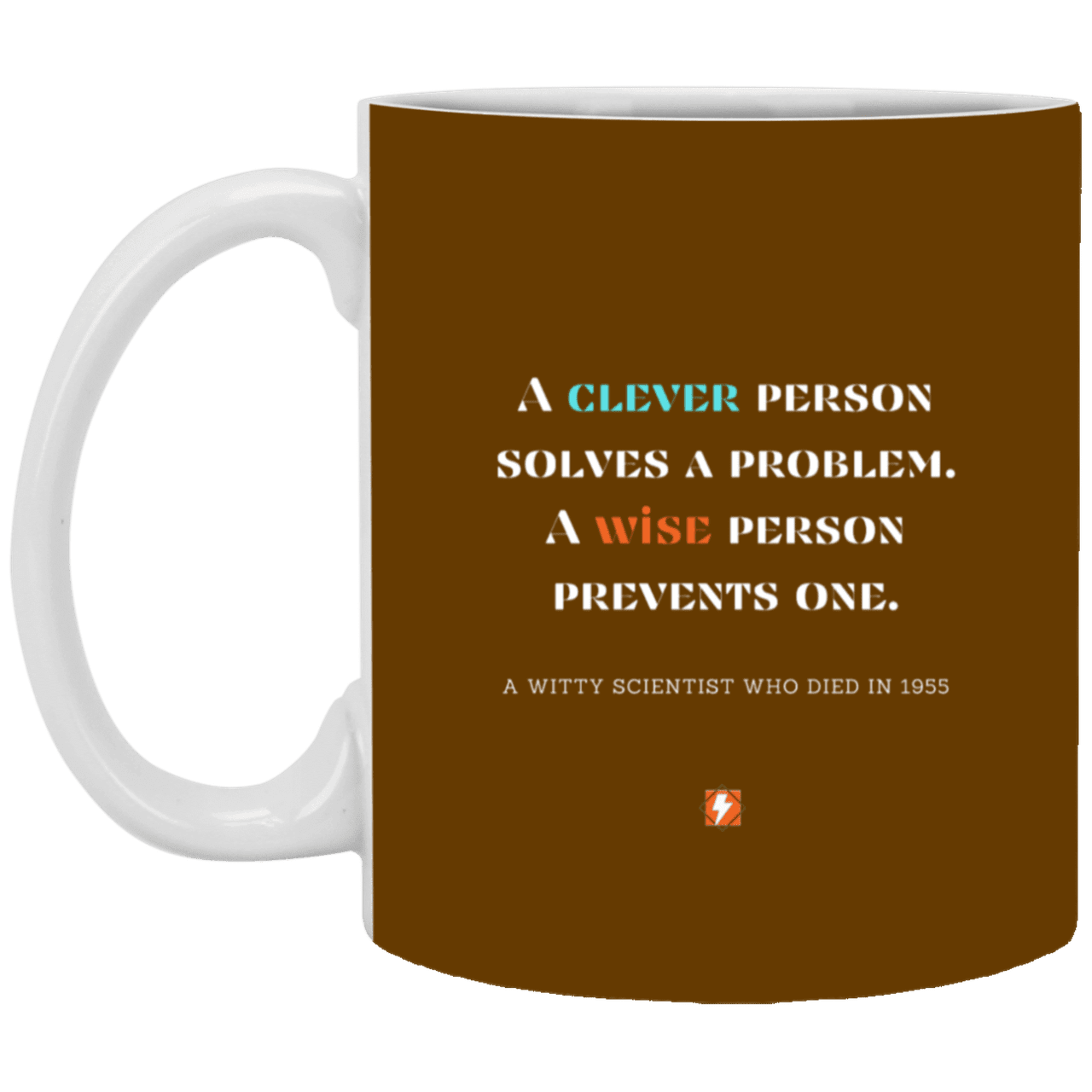 Ceramic Standard Mug 11oz with inspiring Einstein quote: E110 - Clever vs Wise - Color: Brown