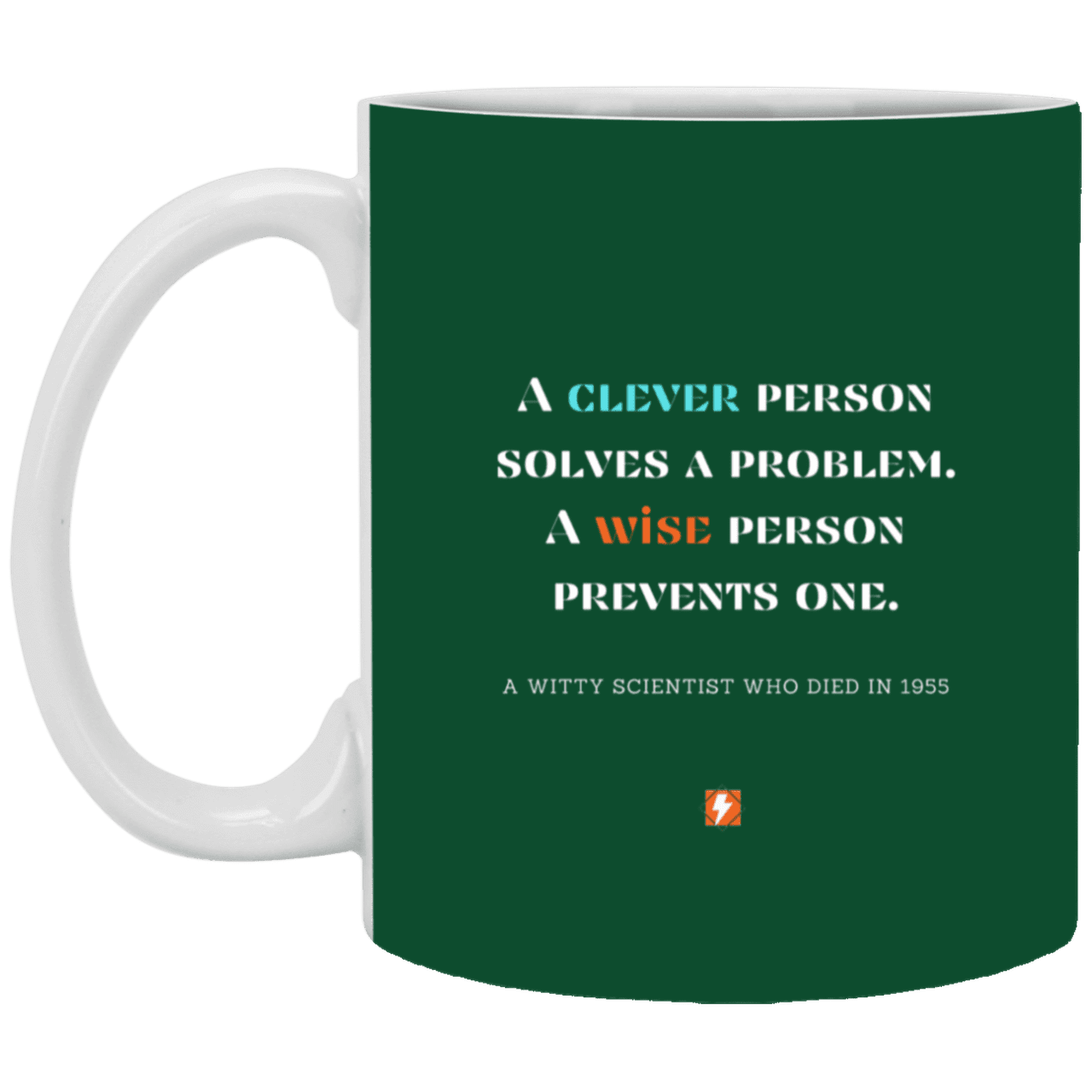 Ceramic Standard Mug 11oz with inspiring Einstein quote: E110 - Clever vs Wise - Color: Forest