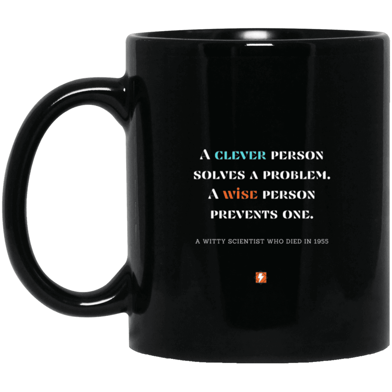 Ceramic Standard Mug 11oz with inspiring Einstein quote: E110 - Clever vs Wise - Color: Plain Black