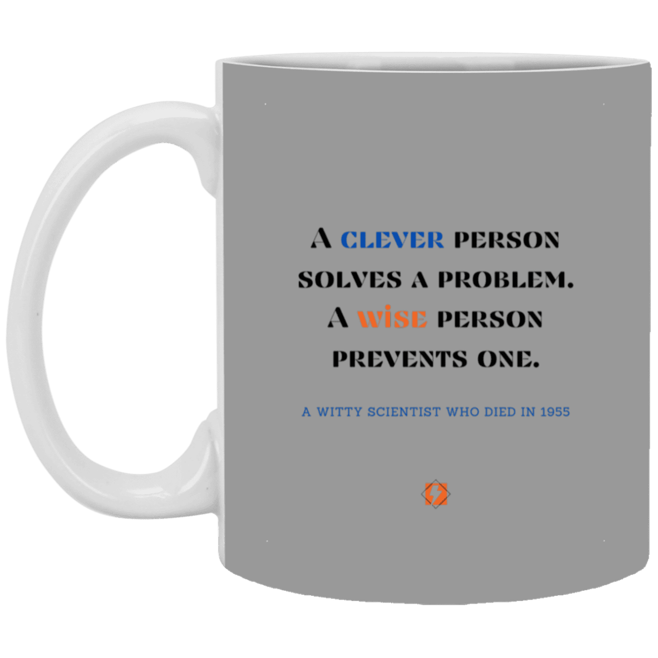 Ceramic Standard Mug 11oz with inspiring Einstein quote: E110 - Clever vs Wise - Color: Gray