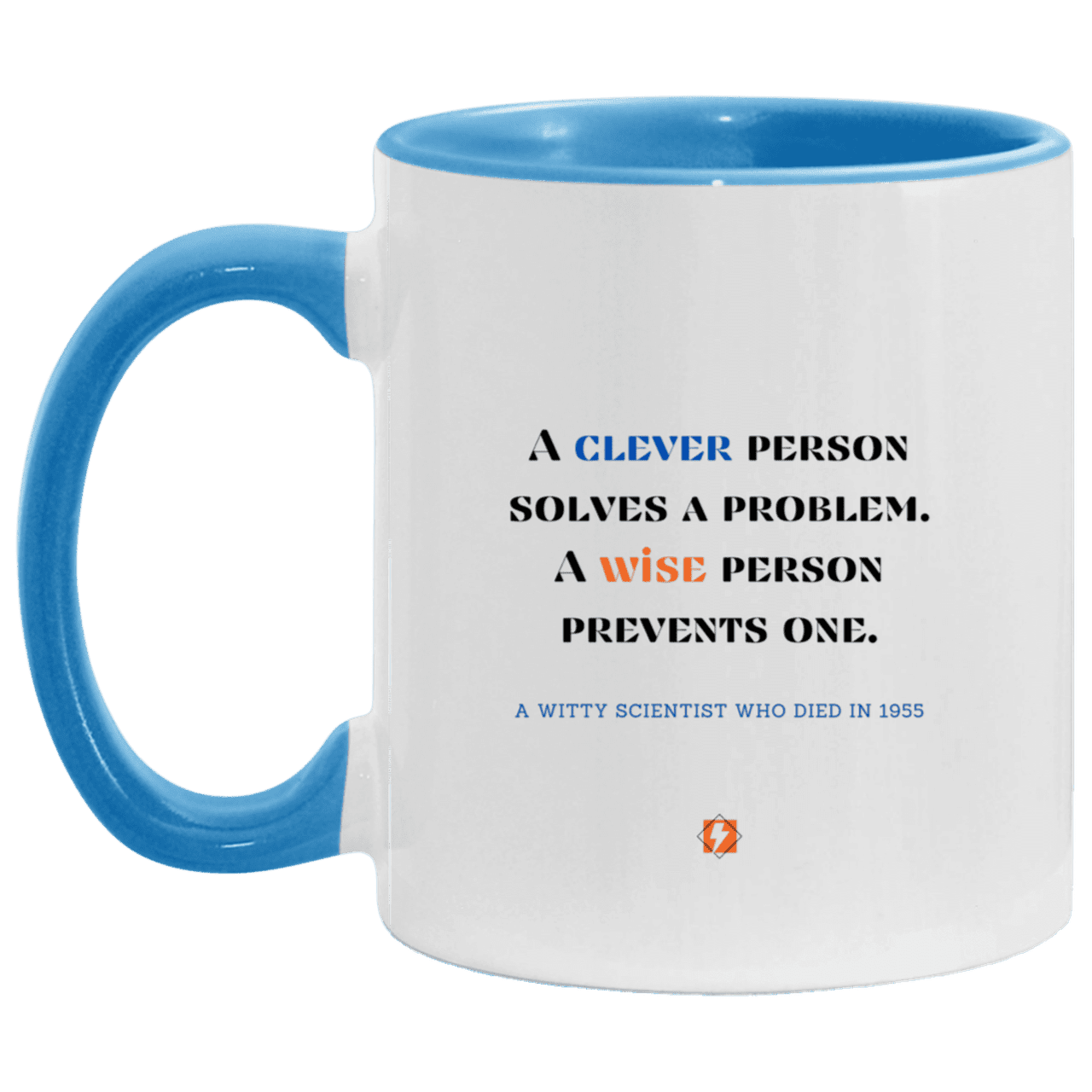 Ceramic Standard Mug 11oz with inspiring Einstein quote: E110 - Clever vs Wise - Color: White/Light Blue