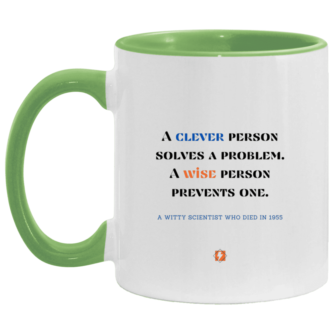 Ceramic Standard Mug 11oz with inspiring Einstein quote: E110 - Clever vs Wise - Color: White/Light Green