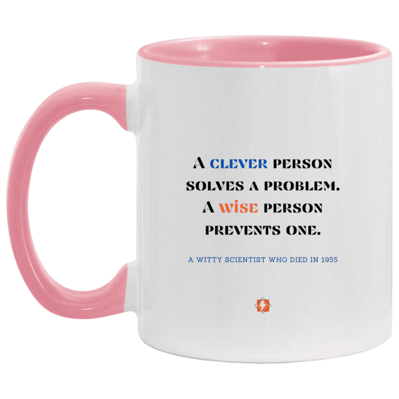 Ceramic Standard Mug 11oz with inspiring Einstein quote: E110 - Clever vs Wise - Color: White/Pink