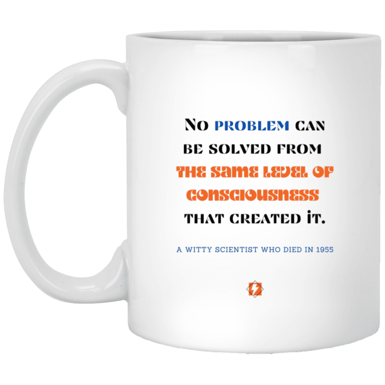 Ceramic Standard Mug 11oz with inspiring Einstein quote: E111 - New thinking leads to solutions - Color: Plain White