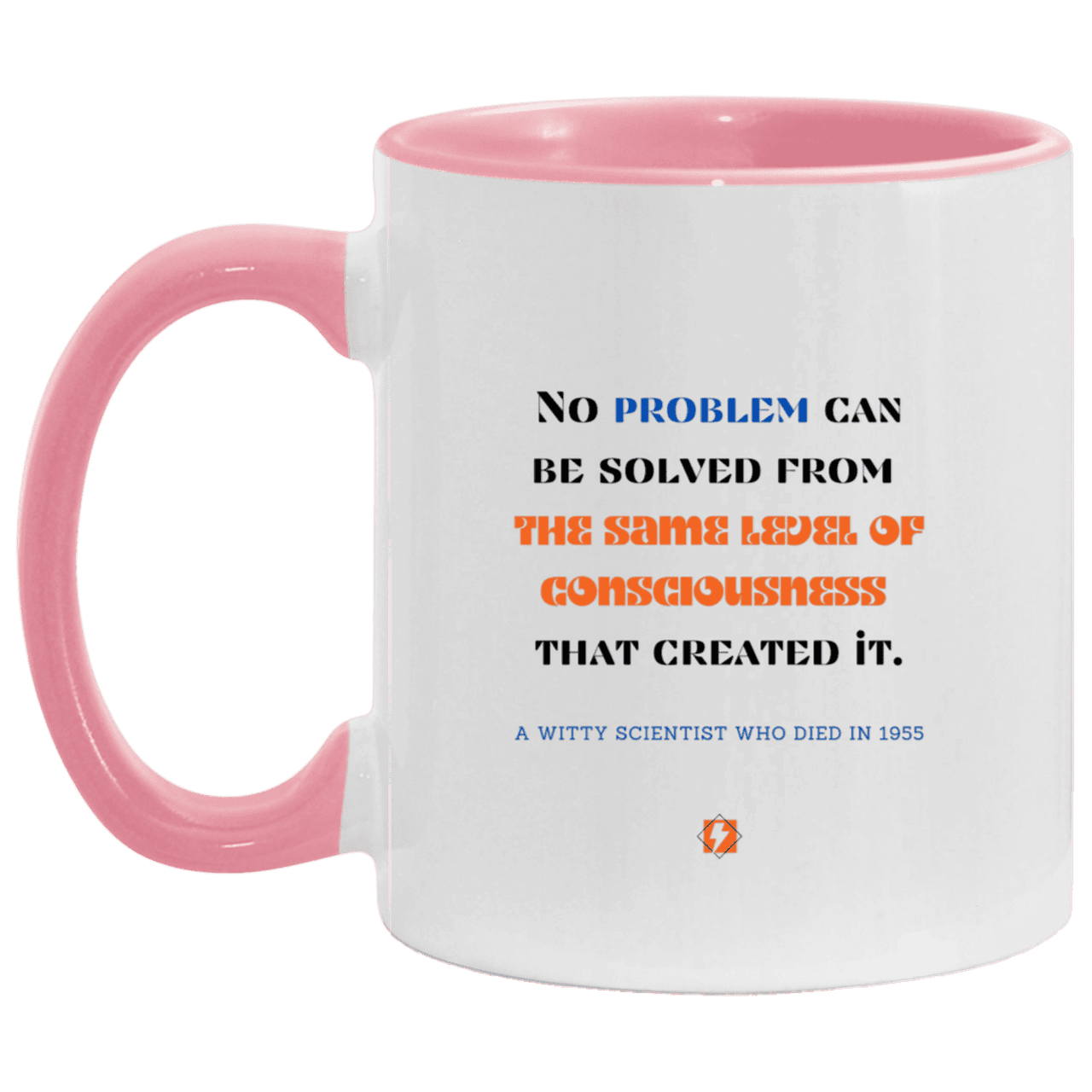 Ceramic Standard Mug 11oz with inspiring Einstein quote: E111 - New thinking leads to solutions - Color: White/Pink