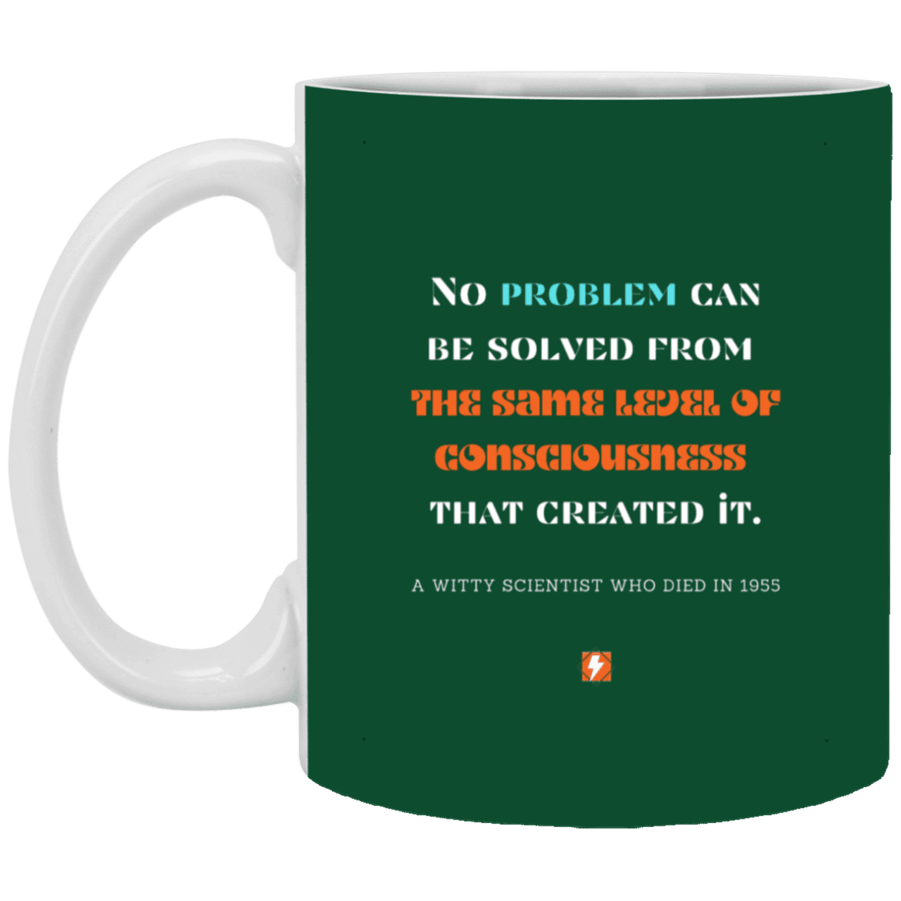 Ceramic Standard Mug 11oz with inspiring Einstein quote: E111 - New thinking leads to solutions - Color: Forest