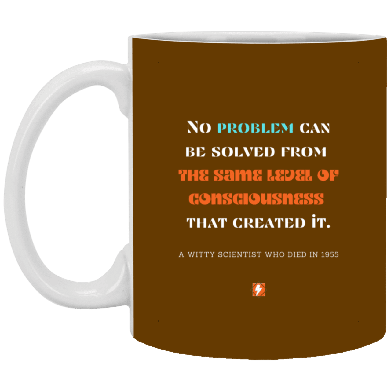 Ceramic Standard Mug 11oz with inspiring Einstein quote: E111 - New thinking leads to solutions - Color: Brown