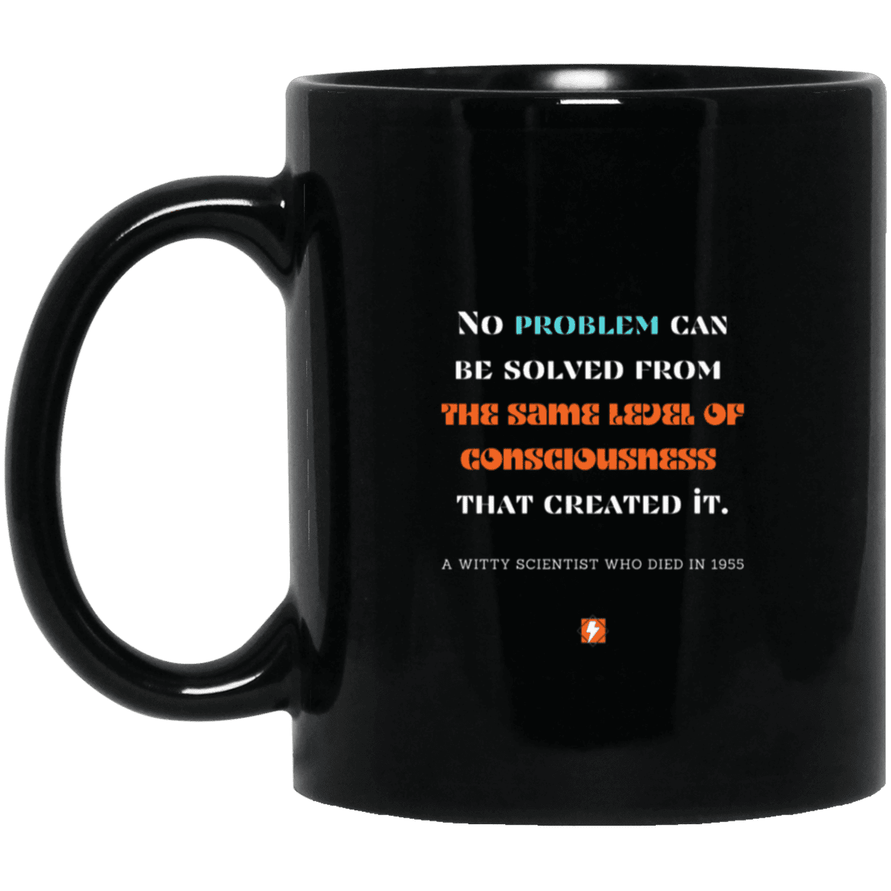 Ceramic Standard Mug 11oz with inspiring Einstein quote: E111 - New thinking leads to solutions - Color: Plain Black