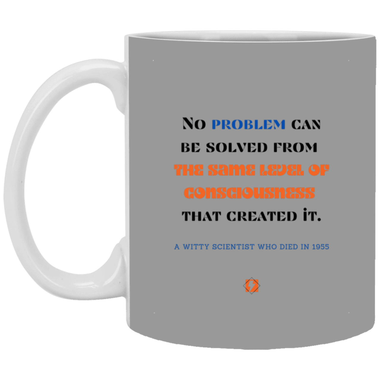 Ceramic Standard Mug 11oz with inspiring Einstein quote: E111 - New thinking leads to solutions - Color: Gray