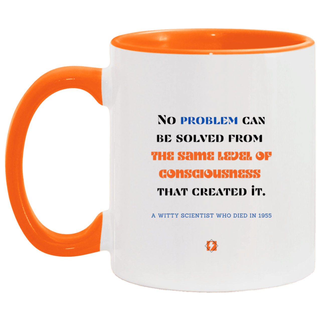 Ceramic Standard Mug 11oz with inspiring Einstein quote: E111 - New thinking leads to solutions - Color: White/Orange