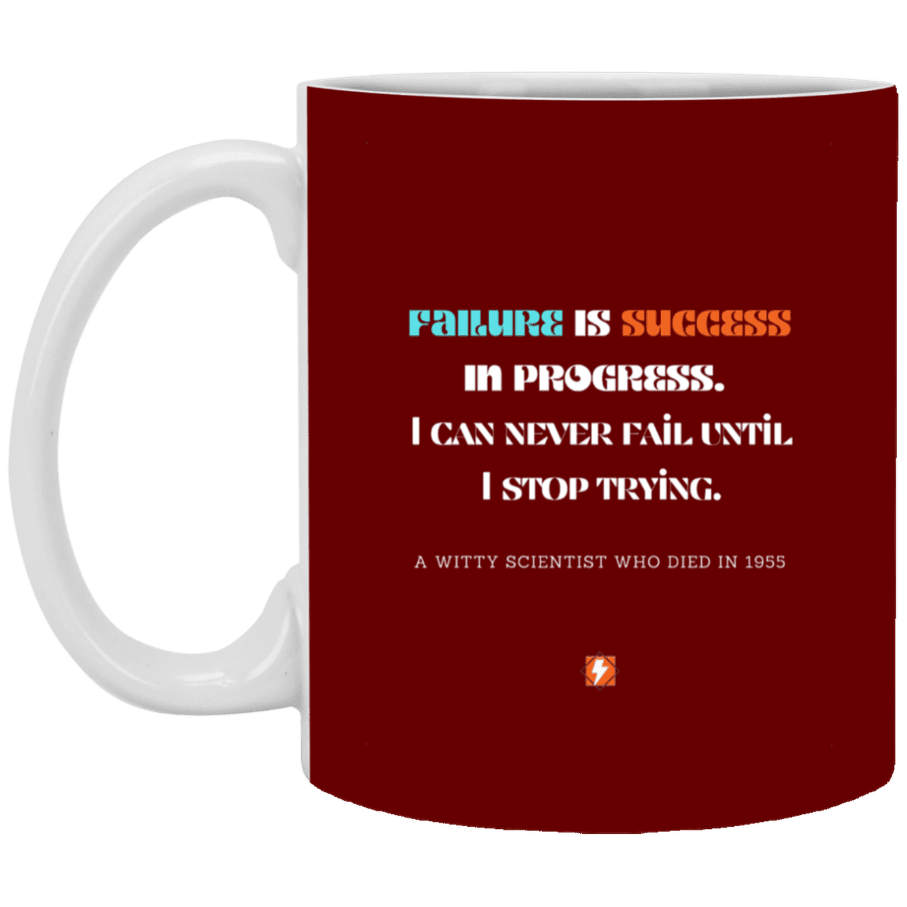 Ceramic Standard Mug 11oz with inspiring Einstein quote: E112 - Failure vs Success - Color: Maroon