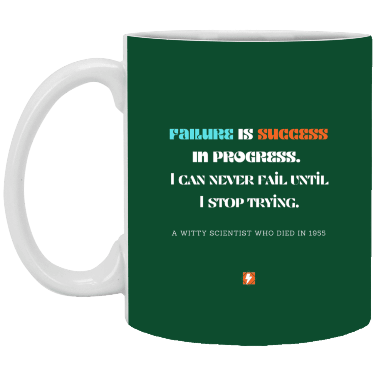 Ceramic Standard Mug 11oz with inspiring Einstein quote: E112 - Failure vs Success - Color: Forest