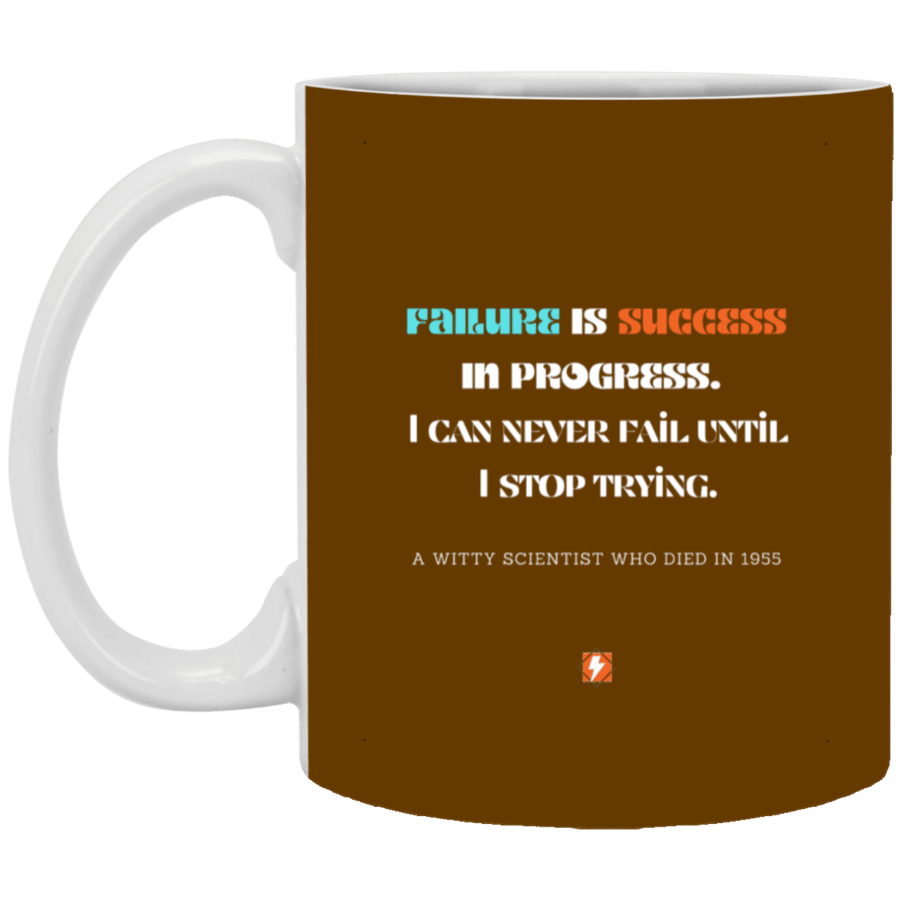 Ceramic Standard Mug 11oz with inspiring Einstein quote: E112 - Failure vs Success - Color: Brown