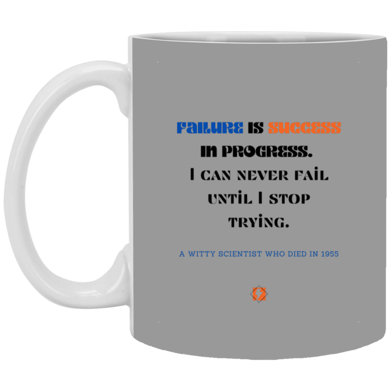 Ceramic Standard Mug 11oz with inspiring Einstein quote: E112 - Failure vs Success - Color: Gray