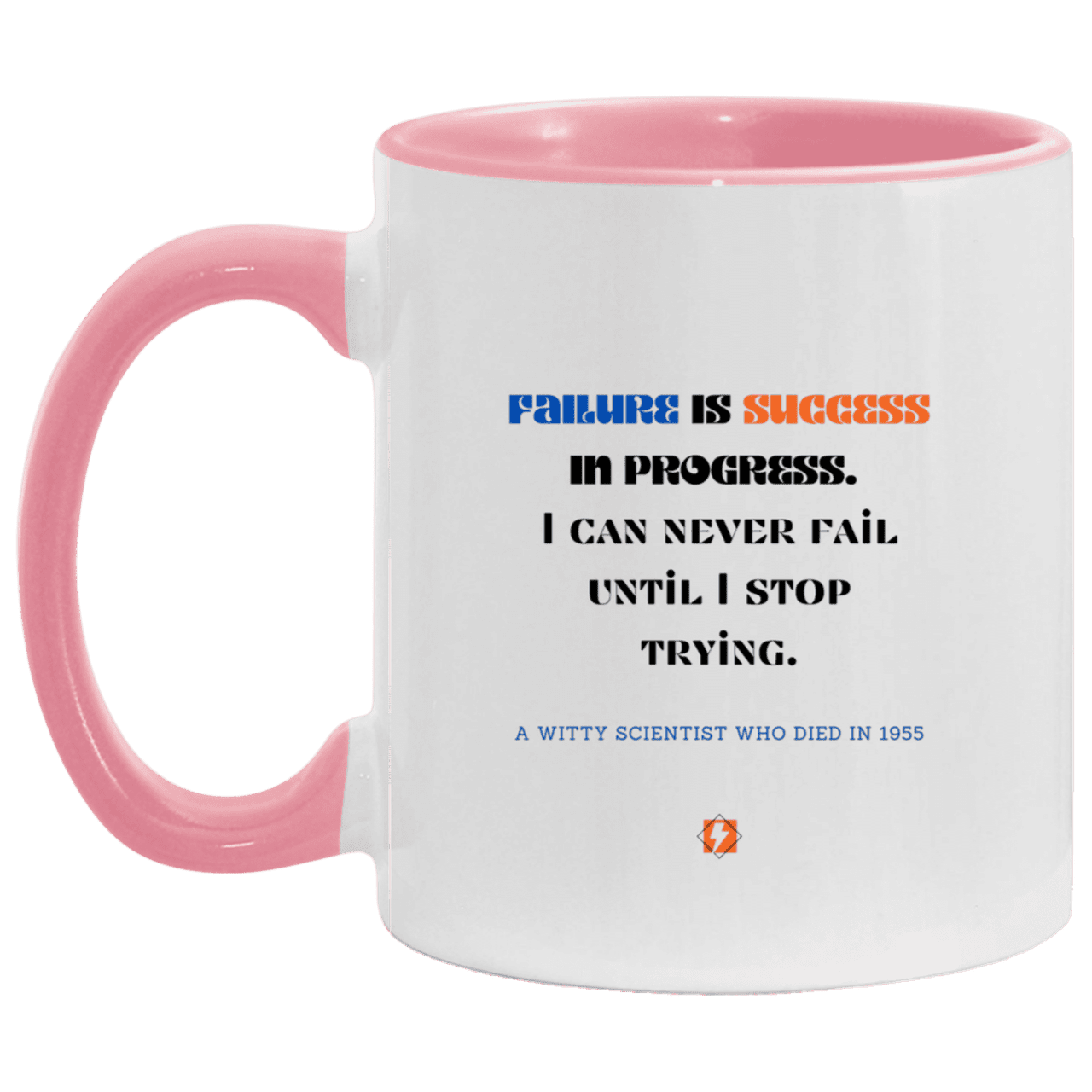 Ceramic Standard Mug 11oz with inspiring Einstein quote: E112 - Failure vs Success - Color: White/Pink