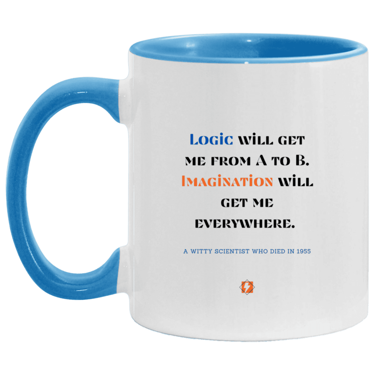 Ceramic Standard Mug 11oz with inspiring Einstein quote: E113 - Imagination vs Logic - Color: White/Light Blue