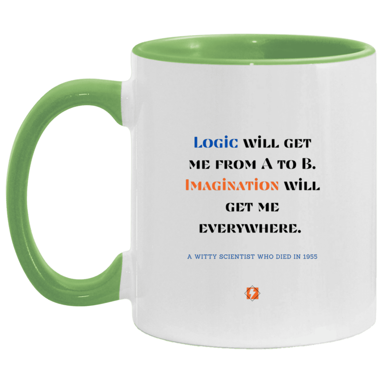 Ceramic Standard Mug 11oz with inspiring Einstein quote: E113 - Imagination vs Logic - Color: White/Light Green