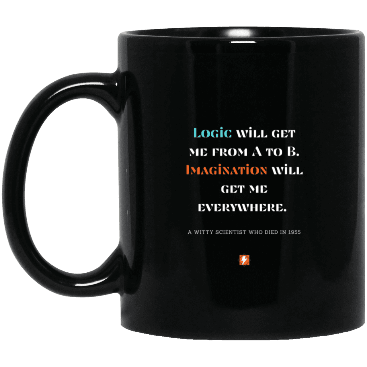 Ceramic Standard Mug 11oz with inspiring Einstein quote: E113 - Imagination vs Logic - Color: Plain Black