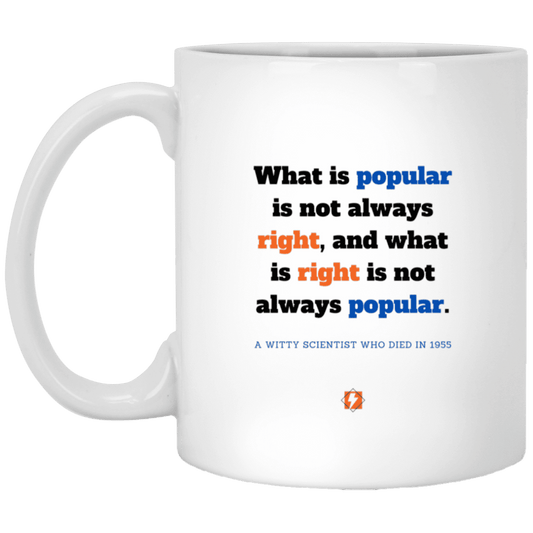 Ceramic Standard Mug 11oz with inspiring Einstein quote: E114 - Popular and right are two different things - Color: Plain White