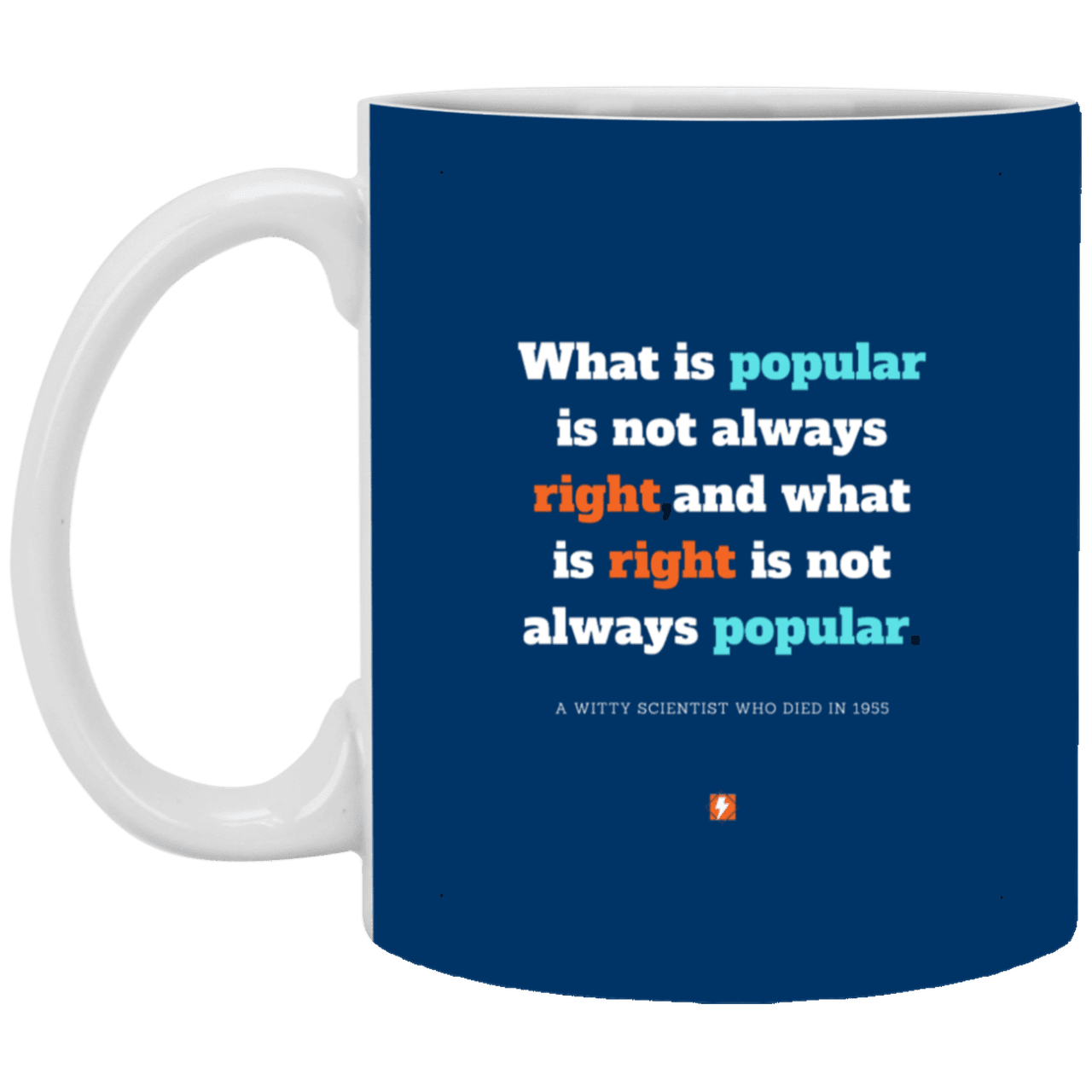 Ceramic Standard Mug 11oz with inspiring Einstein quote: E114 - Popular and right are two different things - Color: Royal