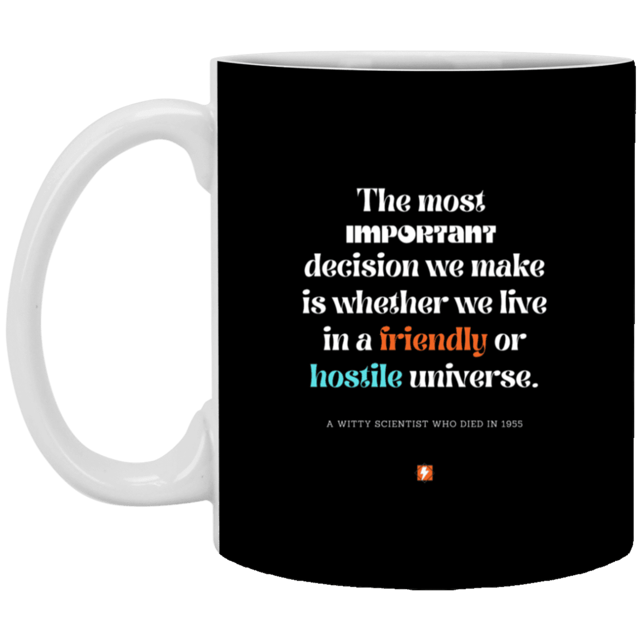 Ceramic Standard Mug 11oz with inspiring Einstein quote: E115 - Understand the universe - Color: Black White