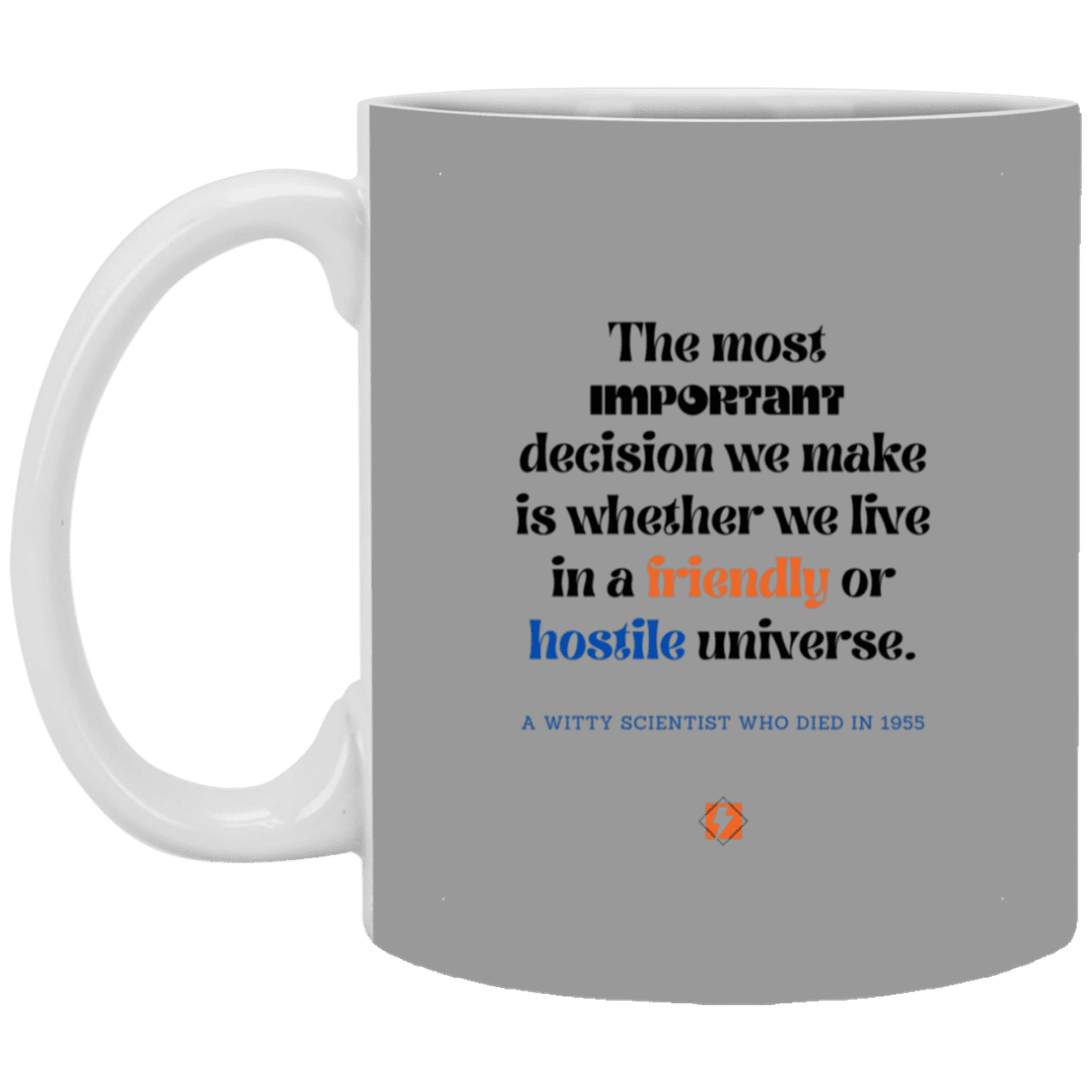 Ceramic Standard Mug 11oz with inspiring Einstein quote: E115 - Understand the universe - Color: Gray