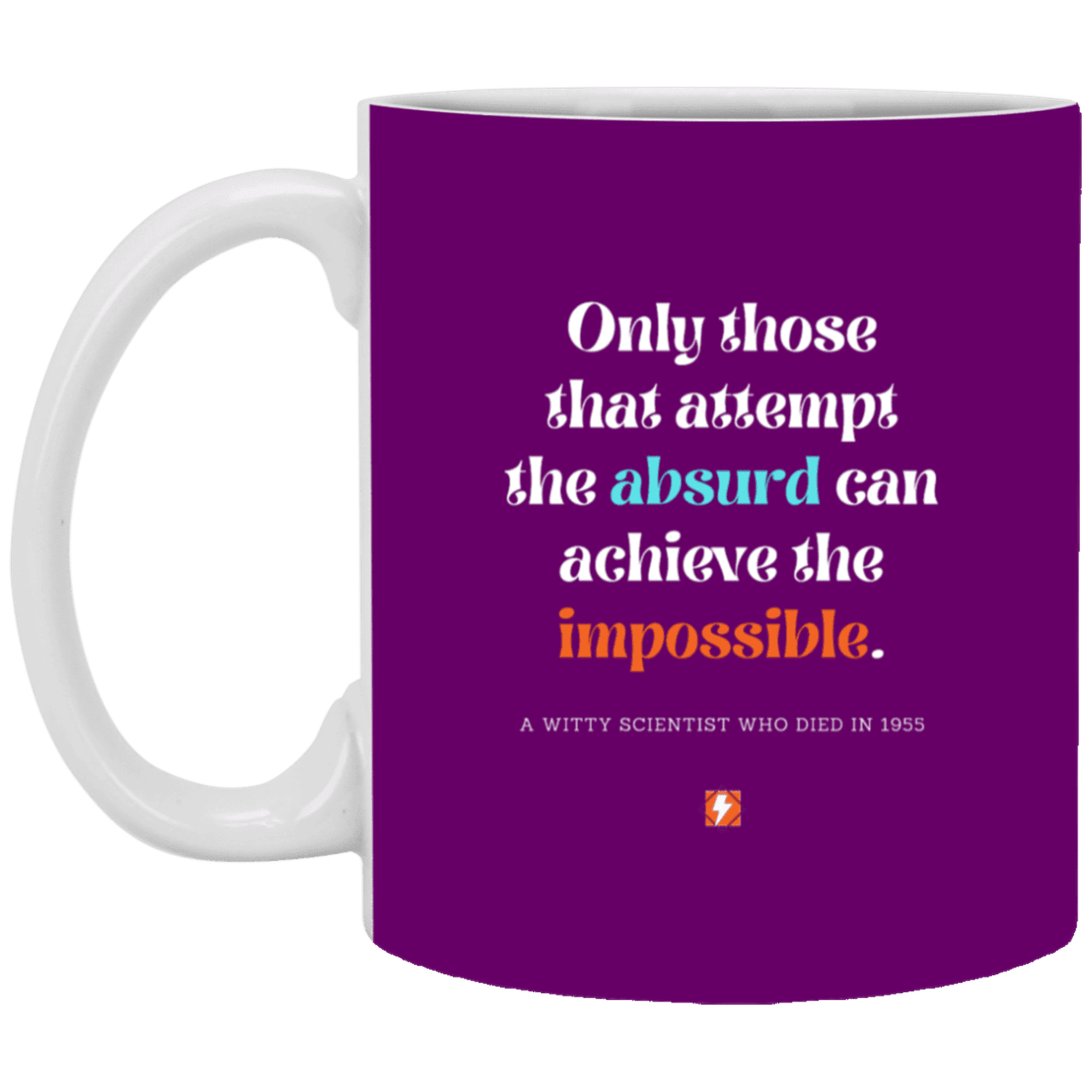 Ceramic Standard Mug 11oz with inspiring Einstein quote: E116 - Absurd to impossible - Color: Purple