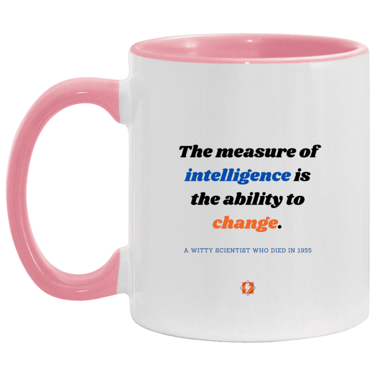 Ceramic Standard Mug 11oz with inspiring Einstein quote: E117 - Change-ability - Color: White/Pink