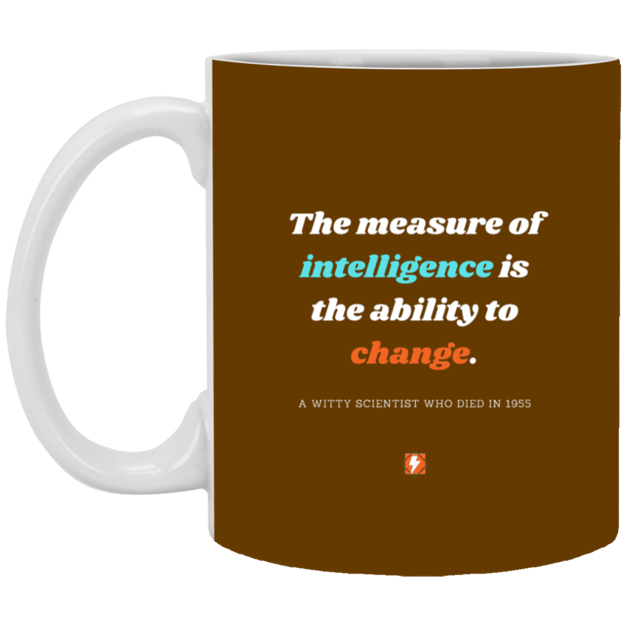 Ceramic Standard Mug 11oz with inspiring Einstein quote: E117 - Change-ability - Color: Brown