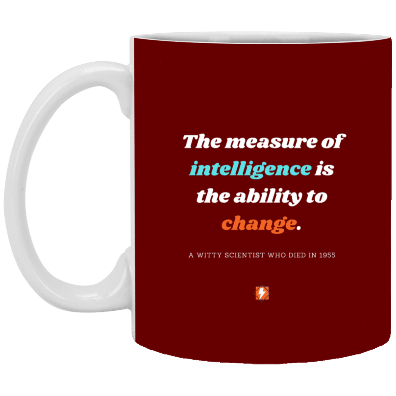 Ceramic Standard Mug 11oz with inspiring Einstein quote: E117 - Change-ability - Color: Maroon