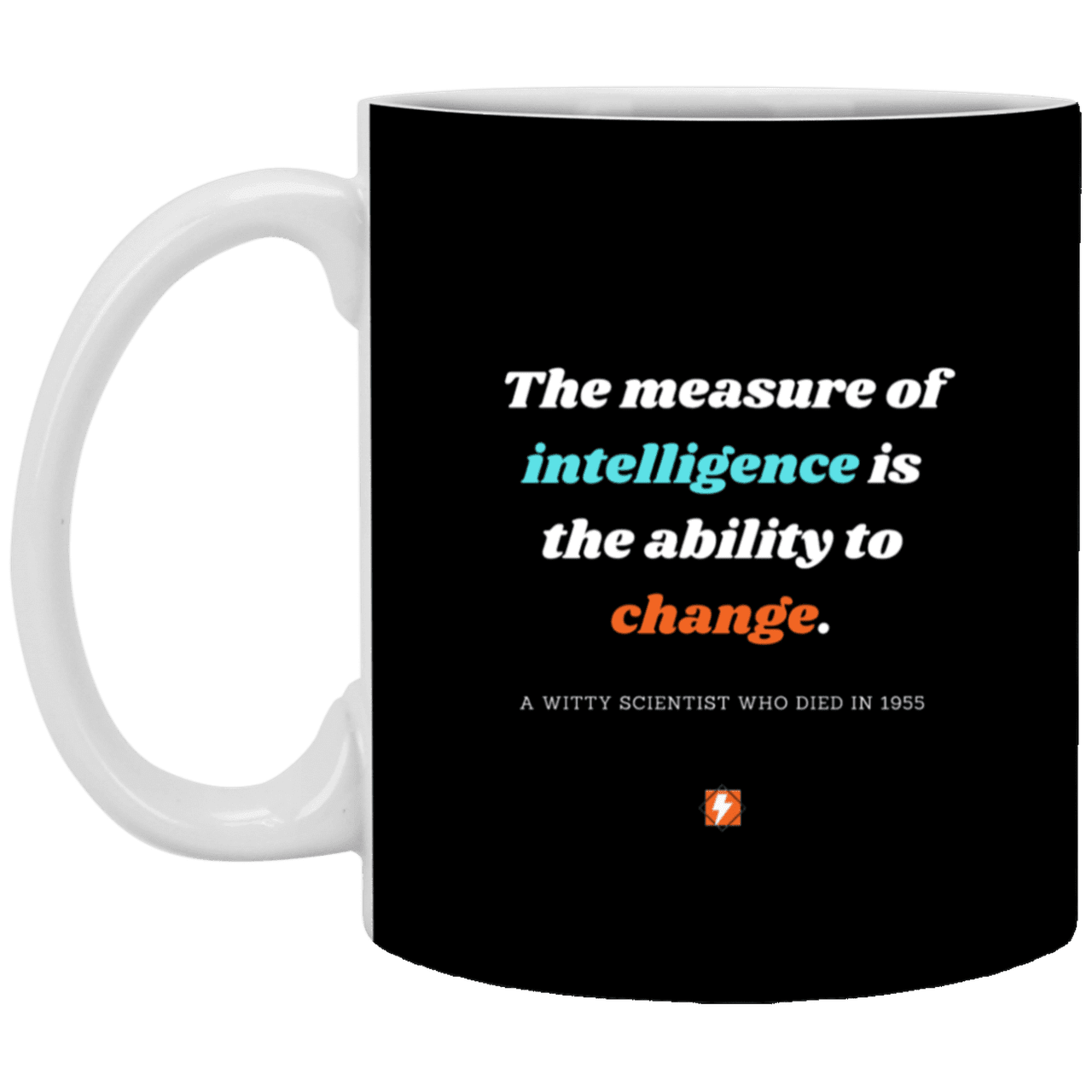 Ceramic Standard Mug 11oz with inspiring Einstein quote: E117 - Change-ability - Color: Black White