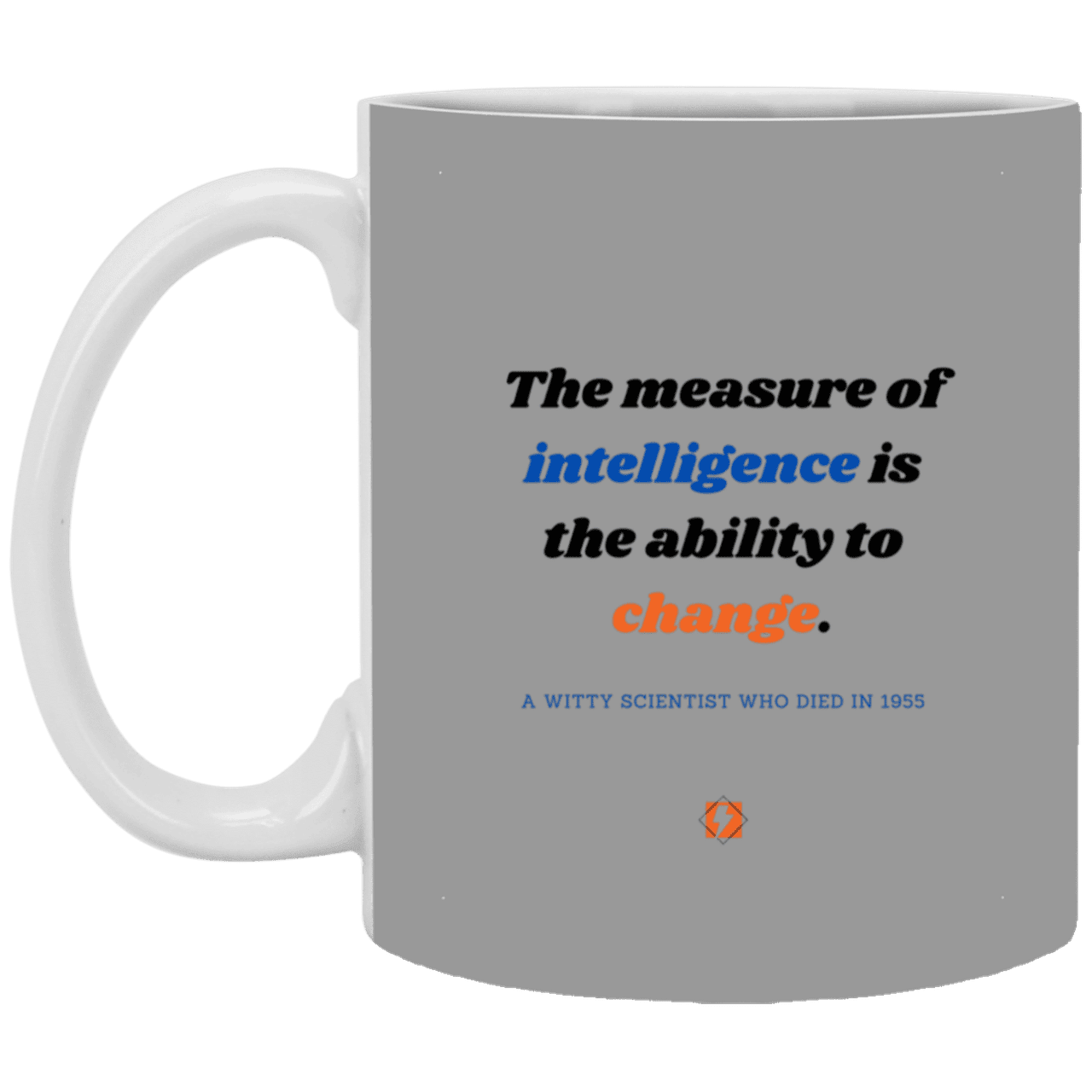 Ceramic Standard Mug 11oz with inspiring Einstein quote: E117 - Change-ability - Color: Gray