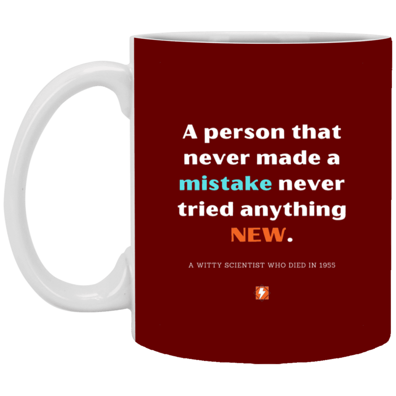 Ceramic Standard Mug 11oz with inspiring Einstein quote: E118 - Learn new things - Color: Maroon