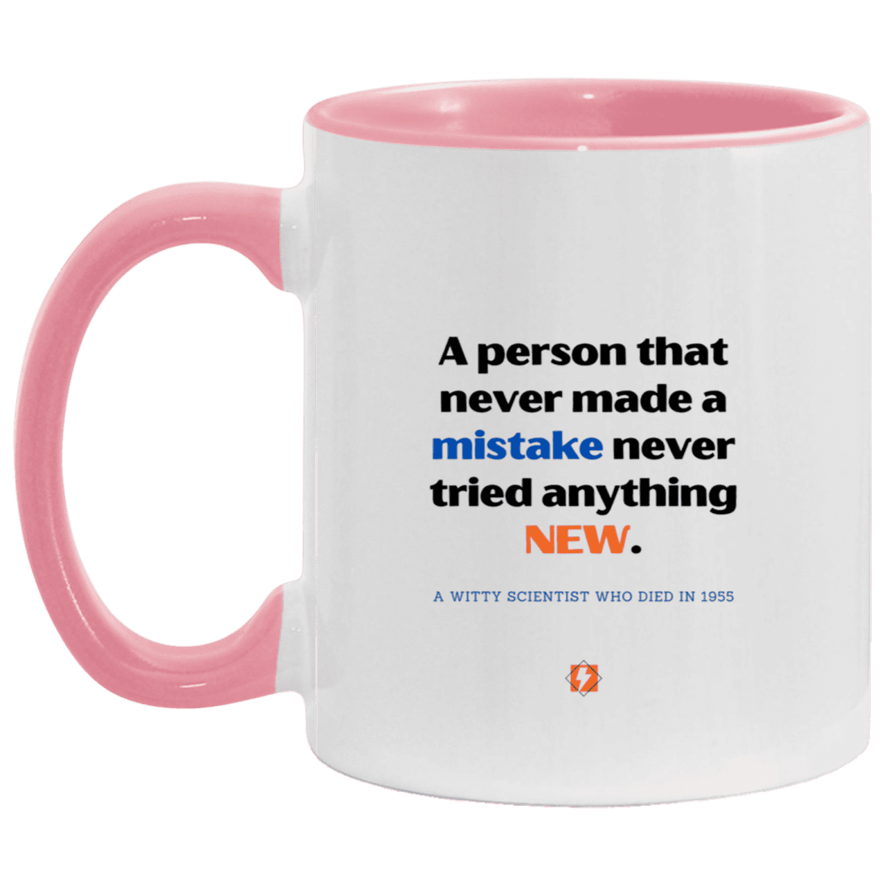 Ceramic Standard Mug 11oz with inspiring Einstein quote: E118 - Learn new things - Color: White/Pink