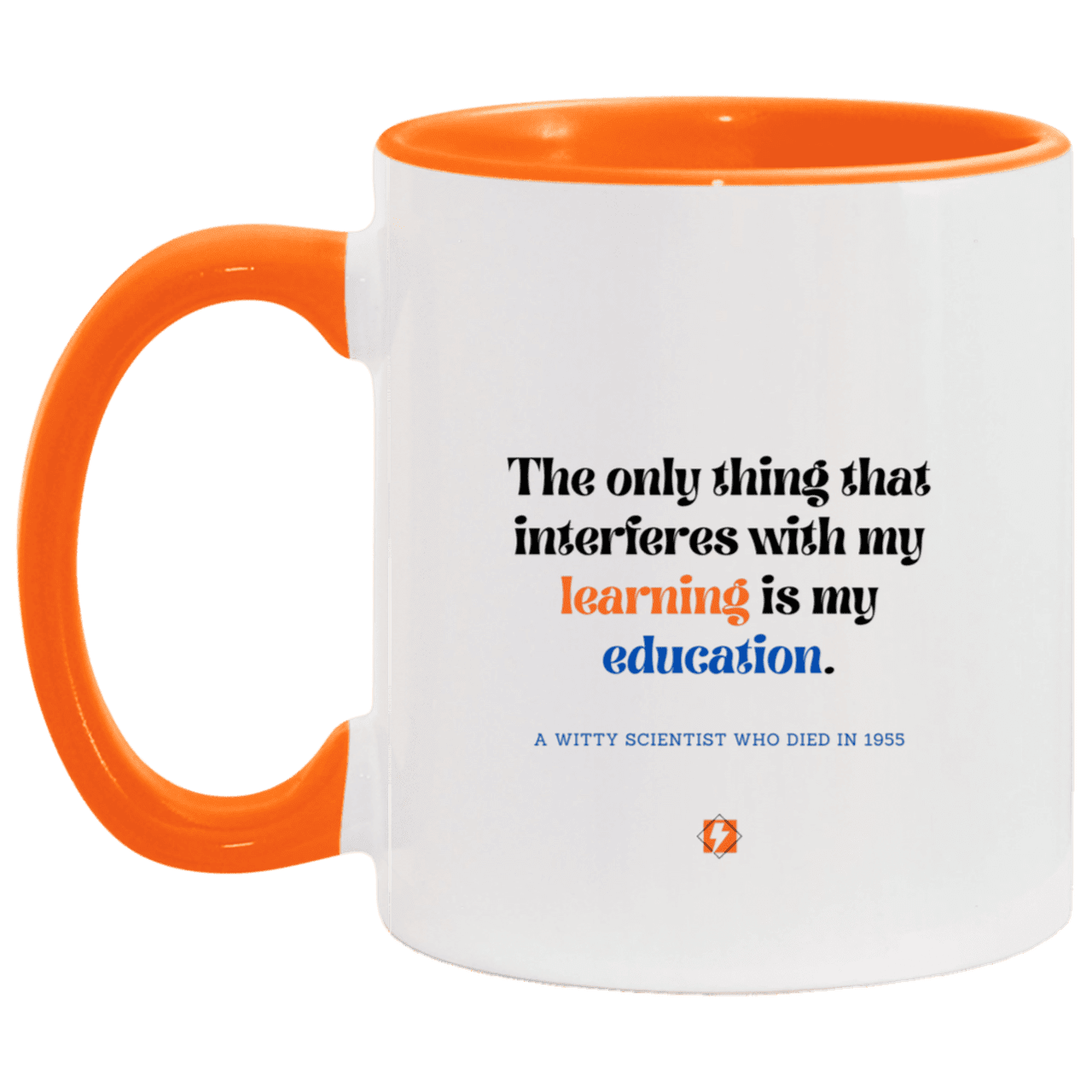 Ceramic Standard Mug 11oz with inspiring Einstein quote: E120 - Education vs Learning - Color: White/Orange