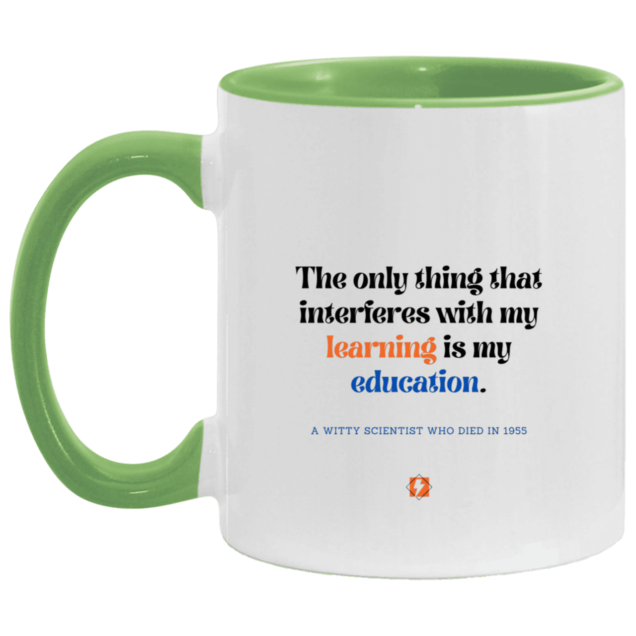 Ceramic Standard Mug 11oz with inspiring Einstein quote: E120 - Education vs Learning - Color: White/Light Green