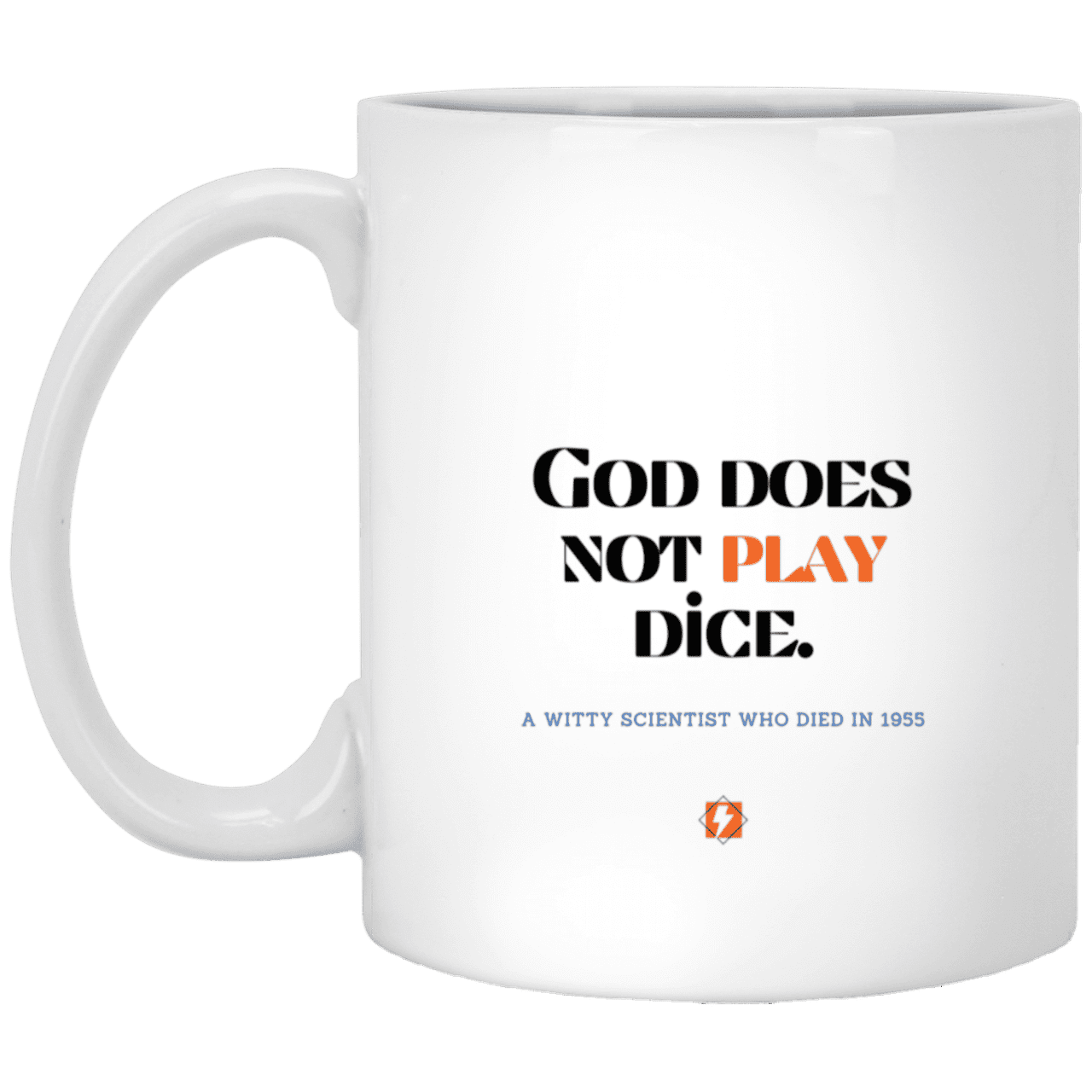 Ceramic Standard Mug 11oz with inspiring Einstein quote: E121 - No dice with God - Color: Plain White