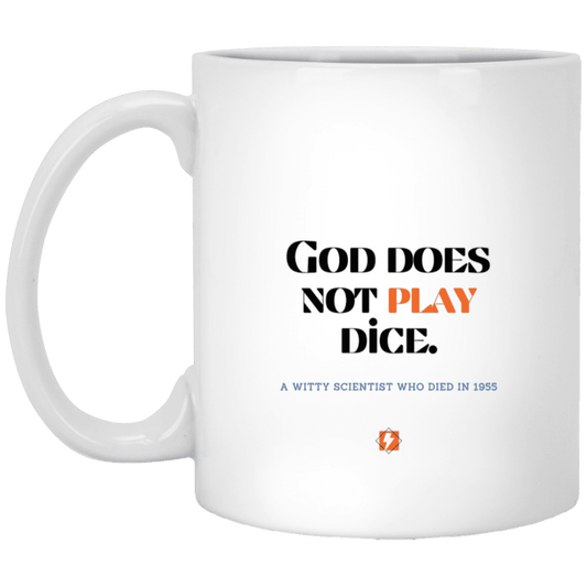 Ceramic Standard Mug 11oz with inspiring Einstein quote: E121 - No dice with God - Color: Plain White