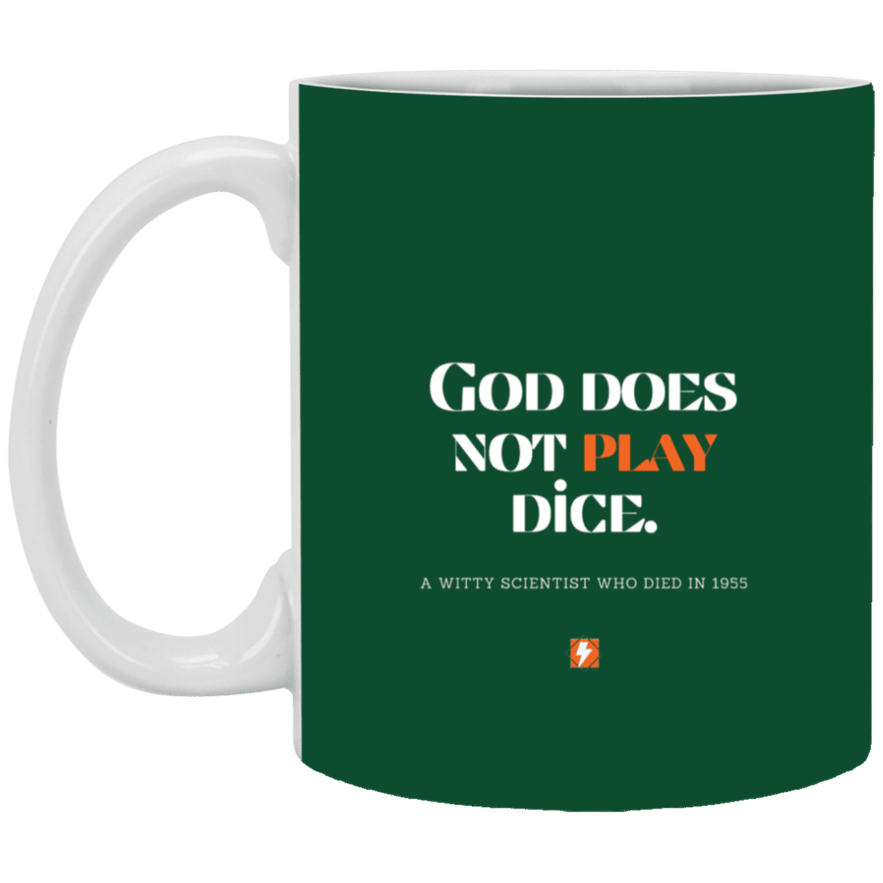 Ceramic Standard Mug 11oz with inspiring Einstein quote: E121 - No dice with God - Color: Forest