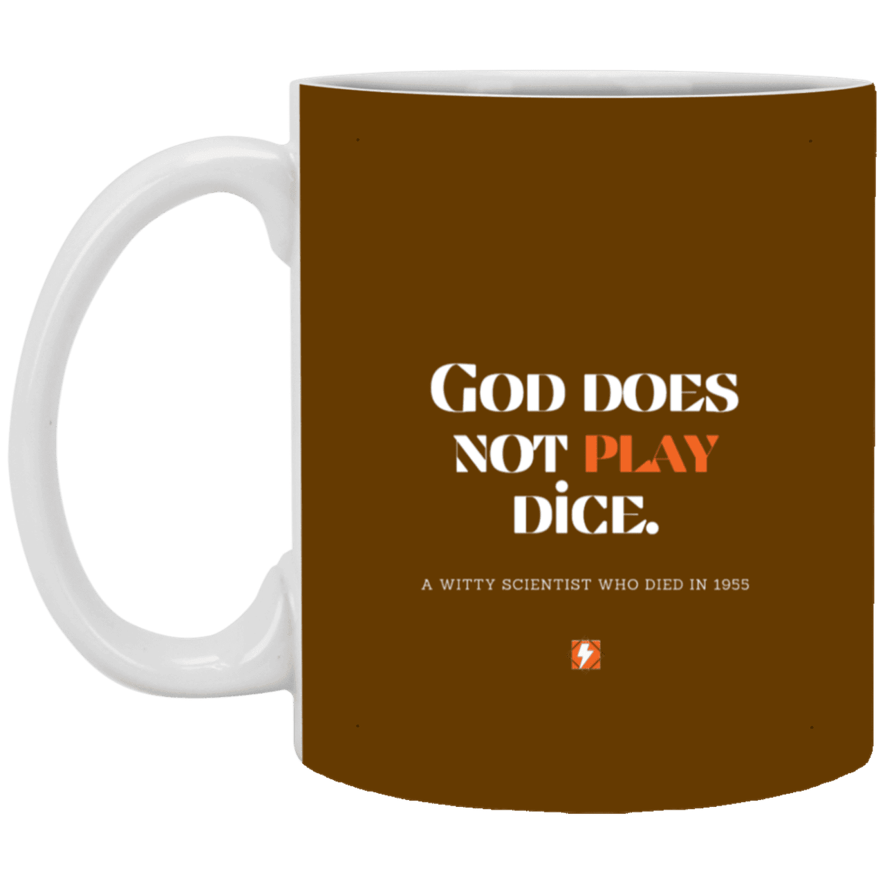 Ceramic Standard Mug 11oz with inspiring Einstein quote: E121 - No dice with God - Color: Brown