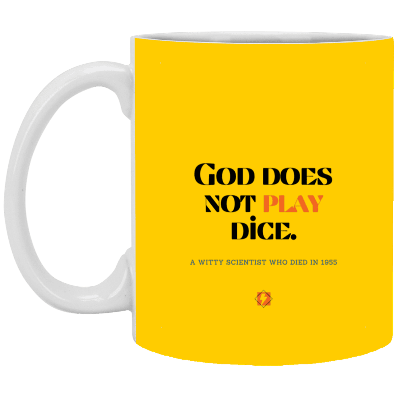 Ceramic Standard Mug 11oz with inspiring Einstein quote: E121 - No dice with God - Color: Athletic Gold