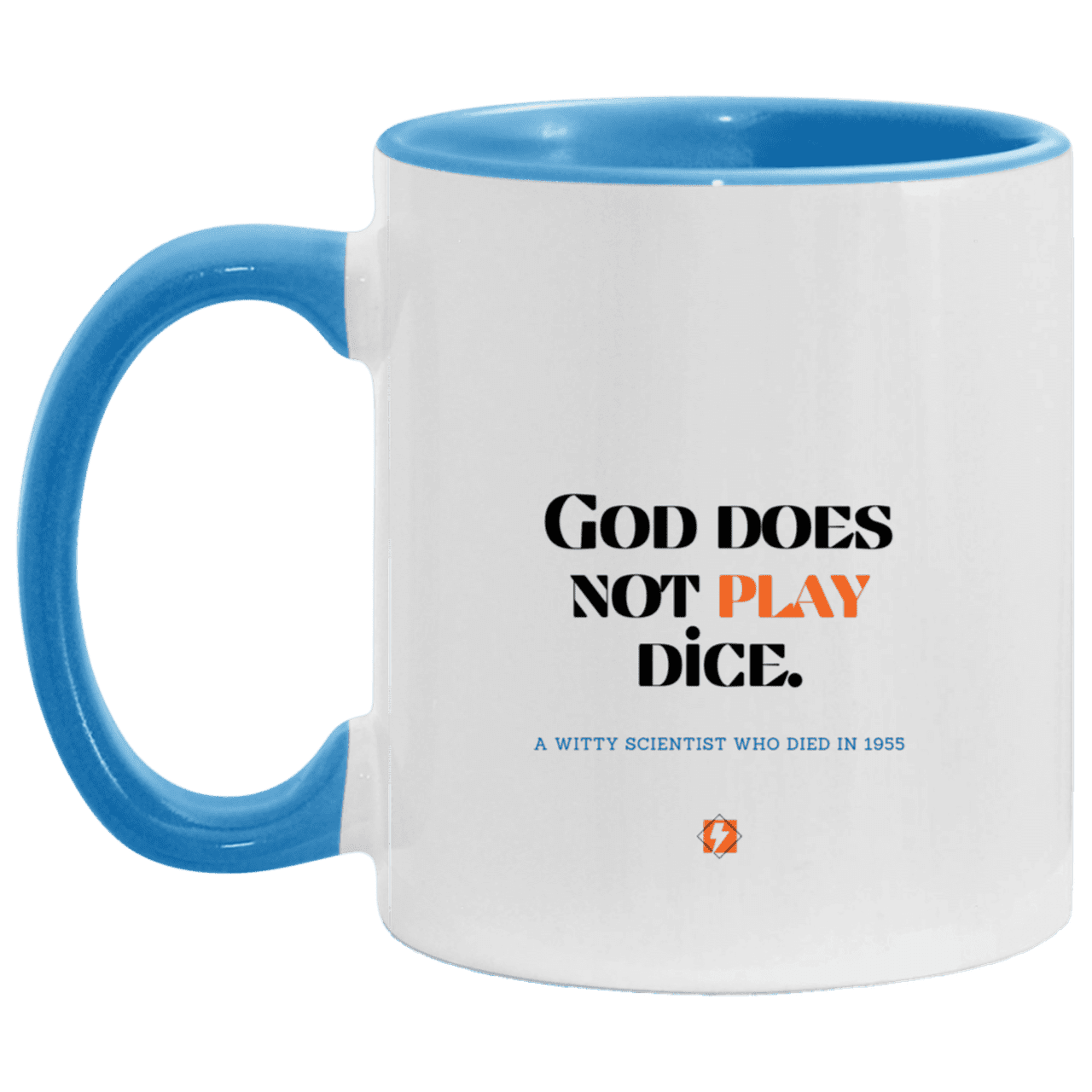 Ceramic Standard Mug 11oz with inspiring Einstein quote: E121 - No dice with God - Color: White/Light Blue