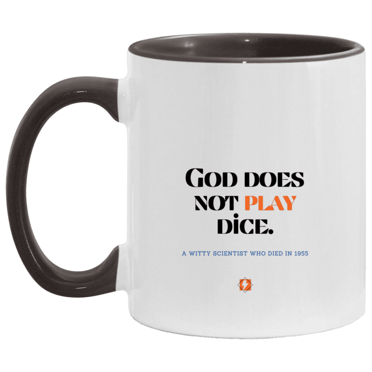 Ceramic Standard Mug 11oz with inspiring Einstein quote: E121 - No dice with God - Color: White/Black