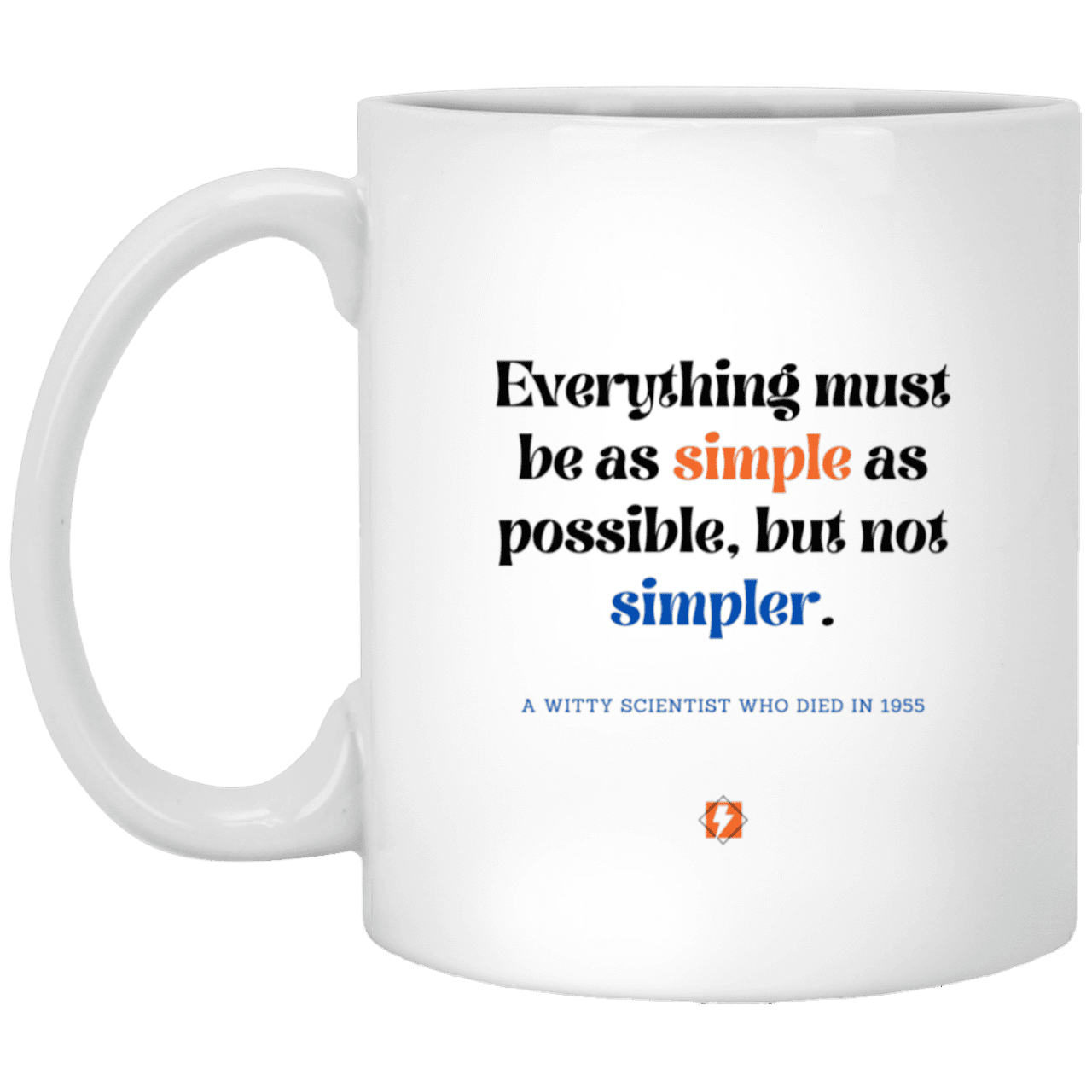 Ceramic Standard Mug 11oz with inspiring Einstein quote: E122 - Simplicity is best - Color: Plain White