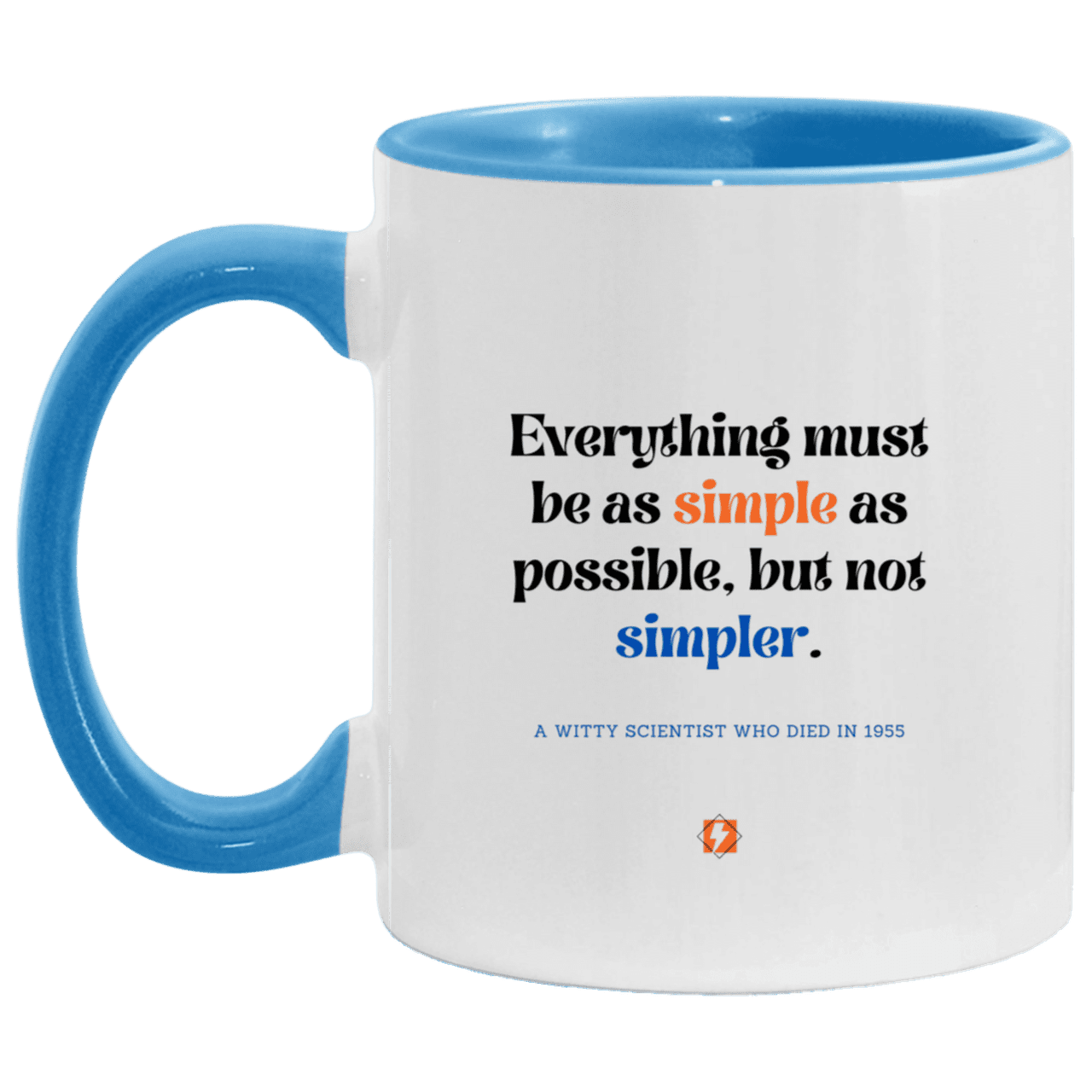 Ceramic Standard Mug 11oz with inspiring Einstein quote: E122 - Simplicity is best - Color: White/Light Blue