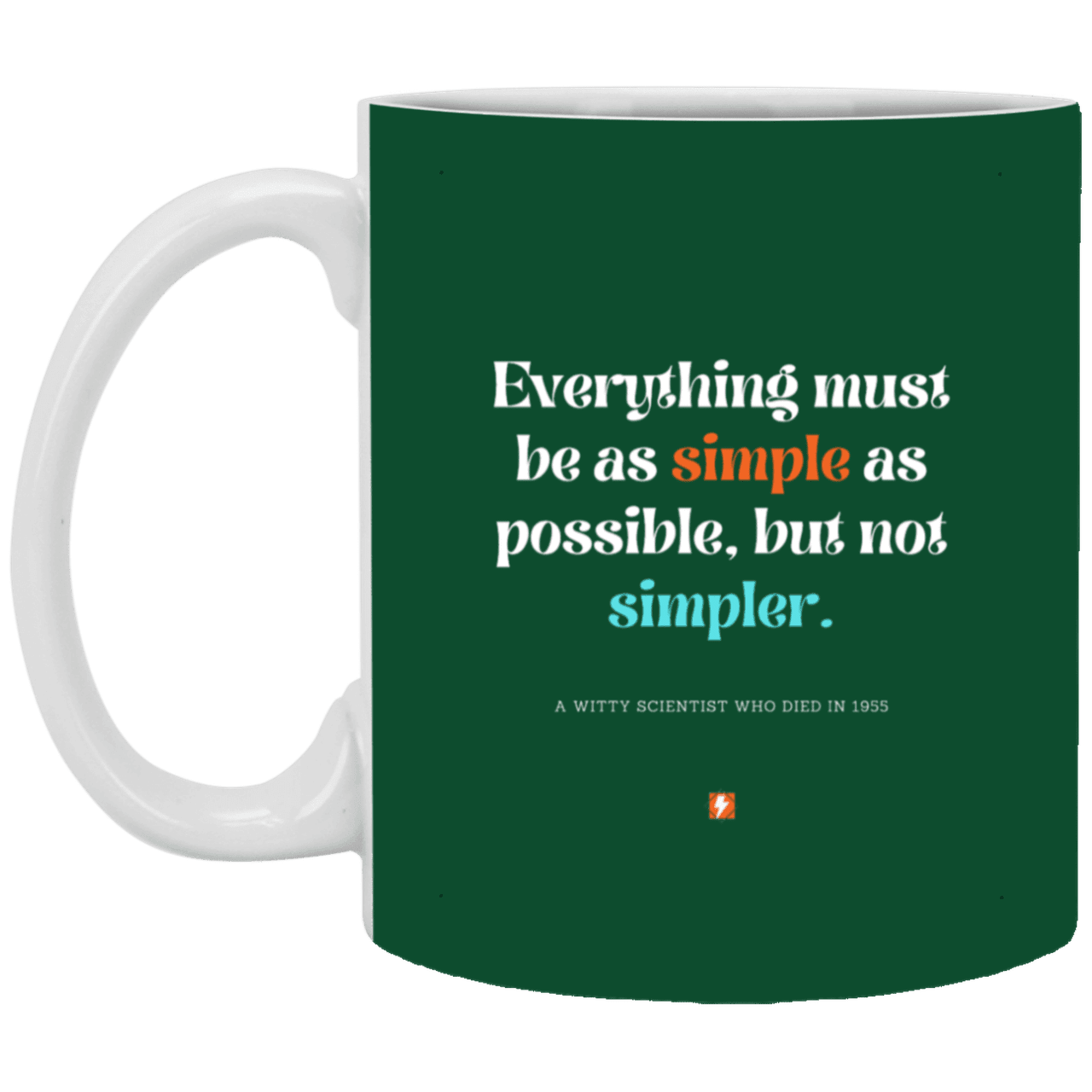 Ceramic Standard Mug 11oz with inspiring Einstein quote: E122 - Simplicity is best - Color: Forest