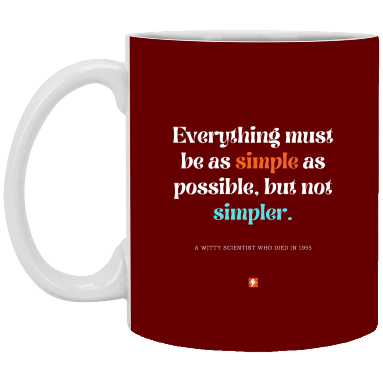 Ceramic Standard Mug 11oz with inspiring Einstein quote: E122 - Simplicity is best - Color: Maroon