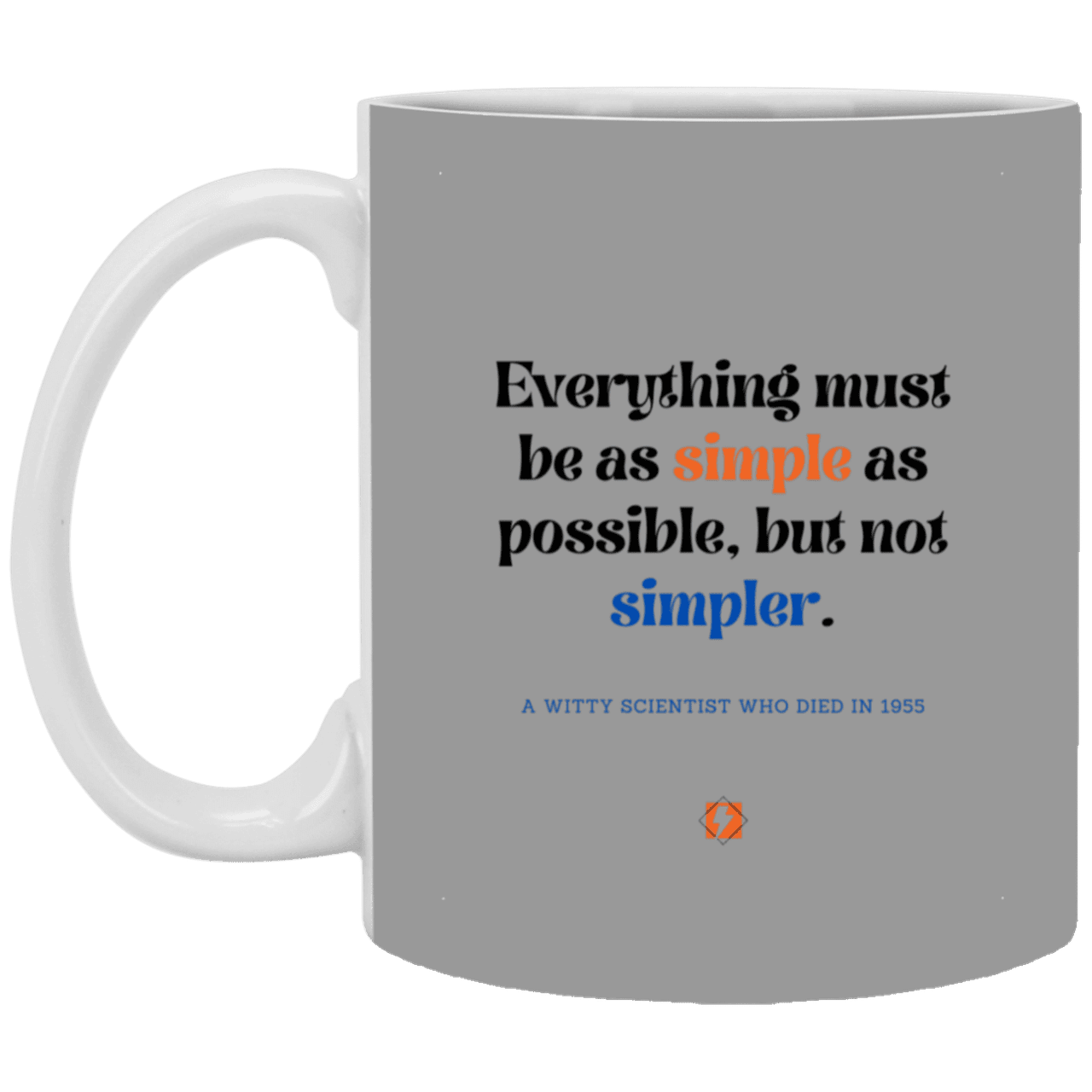 Ceramic Standard Mug 11oz with inspiring Einstein quote: E122 - Simplicity is best - Color: Gray